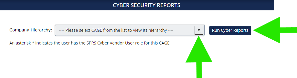 3) Select your CAGE code from the drop-down and click the Run Cyber Reports button